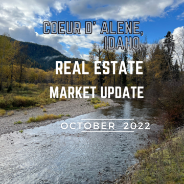 North Idaho Real Estate Market Update October 2022