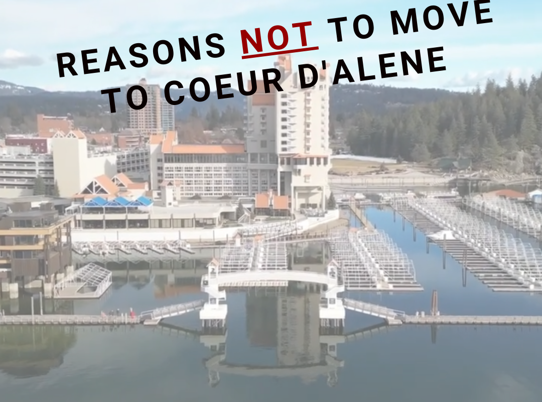 Reasons Not To Move to Coeur d' Alene, Idaho