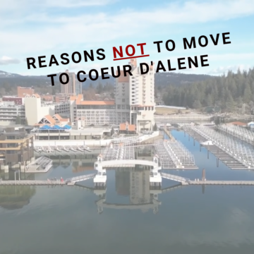 Reasons Not To Move to Coeur d' Alene, Idaho
